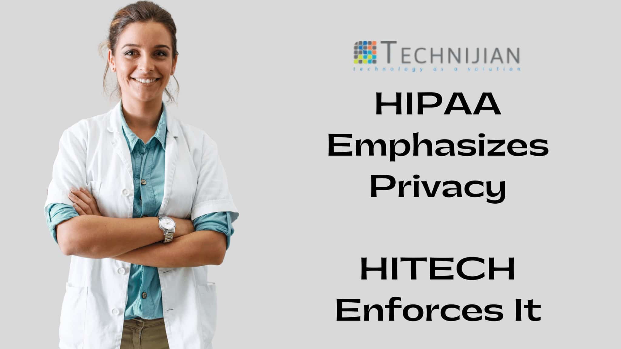 HIPAA Emphasizes Privacy; HITECH Enforces It
