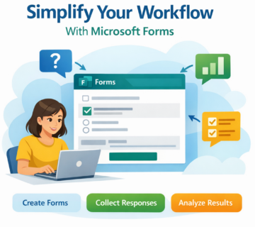 Simplify Your Workflow With Microsoft Forms