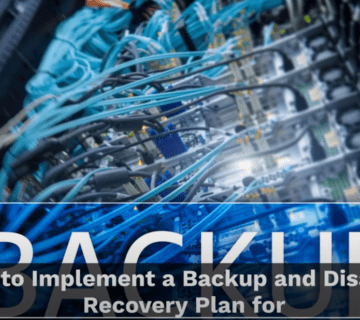 How to Implement a Backup and Disaster Recovery Plan for Your Business with Technijian Technology