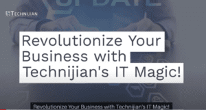Revolutionize Your Business with Technijian's IT Magic || Technijian Technology