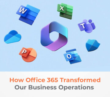 Office 365 Transformed Our Business Operations