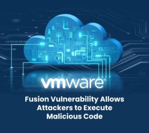 VMware Fusion Vulnerability