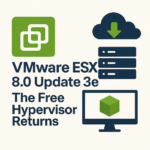 Technijian VMware ESXi 8.0 Update 3e: The Free Hypervisor Returns
