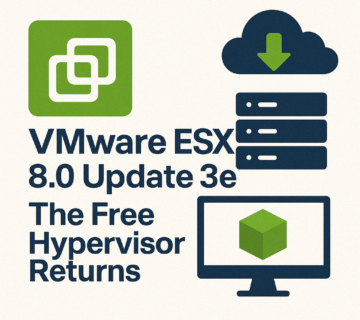 VMware ESXi 8 0 Update 3e: The Free Hypervisor Returns