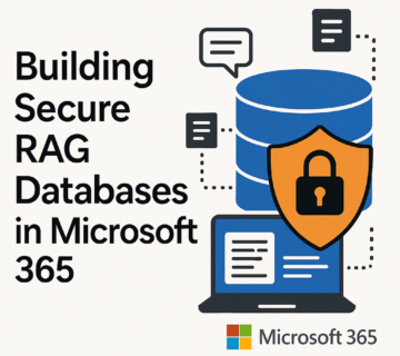 Building Secure RAG Databases in Microsoft 365