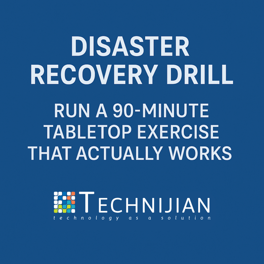Disaster Recovery Drill: How to Run a 90-Minute Tabletop That Actually Works