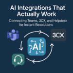 Technijian AI Integrations That Actually Work: Connecting Teams, 3CX, and Helpdesk for Instant Resolutions Make this sqaure image