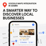 Google Maps Integration in Gemini: A Smarter Way to Discover Local Businesses