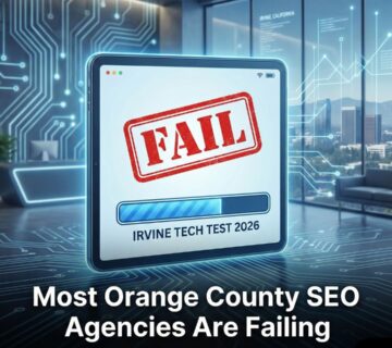Why Most Orange County SEO Agencies Are Failing the "Irvine Tech Test" in 2026