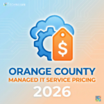 Guide to Orange County Managed IT Service Pricing in 2026