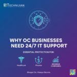 Why OC Businesses Need 24/7 IT Support 