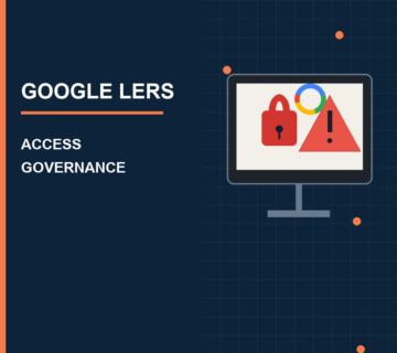 Google LERS access governance with lock, warning, and identity controls